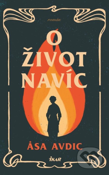 Kniha: O život navíc (Asa Avdic). Ikar CZ, 2025 Kniha: O život navíc (Asa Avdic). Ikar CZ, 2025