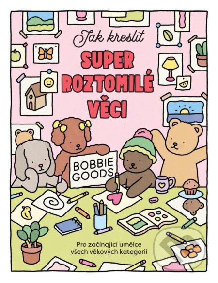 Kniha: Jak kreslit super roztomilé věci s Bobbie Goods (Abbie Goveia). Esence, 2025 Kniha: Jak kreslit super roztomilé věci s Bobbie Goods (Abbie Goveia). Esence, 2025