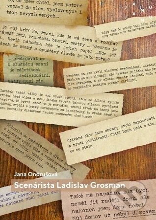 Kniha: Scenárista Ladislav Grosman (Jana Ondrušová). Janáčkova akademie múzických umění v Brně, 2024 Kniha: Scenárista Ladislav Grosman (Jana Ondrušová). Janáčkova akademie múzických umění v Brně, 2024