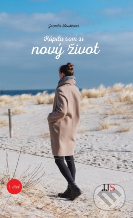 Kniha: Kúpila som si nový život (Jarmila Slováková). JJS art, 2020 Kniha: Kúpila som si nový život (Jarmila Slováková). JJS art, 2020