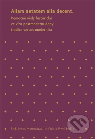 Kniha: Aliam aetatem alia decent (Jiří Cukr). Nakladatelství Jihočeské univerzity, 2024 Kniha: Aliam aetatem alia decent (Jiří Cukr). Nakladatelství Jihočeské univerzity, 2024