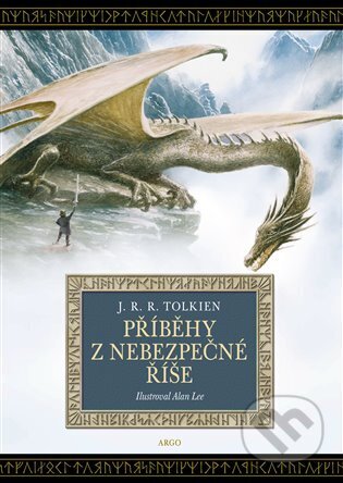 E-kniha: Příběhy z nebezpečné říše (J. R. R. Tolkien). Argo, 2024 E-kniha: Příběhy z nebezpečné říše (J. R. R. Tolkien). Argo, 2024