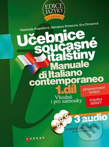 E-kniha: Učebnice současné italštiny, 1. díl + 3 audio CD (Eva Ferrarová). Edika, 2024 E-kniha: Učebnice současné italštiny, 1. díl + 3 audio CD (Eva Ferrarová). Edika, 2024