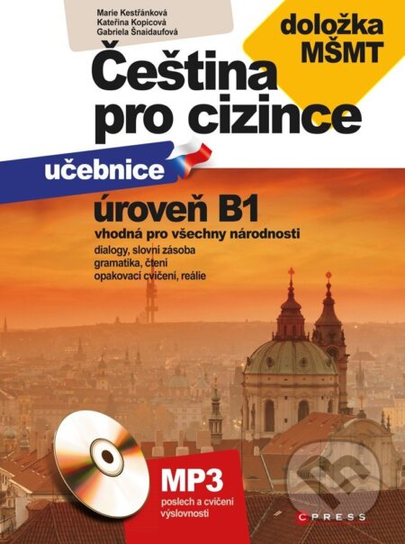 E-kniha: Čeština pro cizince B1 +cvičebnice (Gabriela Šnaidaufová). Edika, 2024 E-kniha: Čeština pro cizince B1 +cvičebnice (Gabriela Šnaidaufová). Edika, 2024