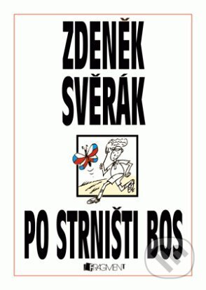 E-kniha: Po strništi bos (Zdeněk Svěrák). Nakladatelství Fragment, 2024 E-kniha: Po strništi bos (Zdeněk Svěrák). Nakladatelství Fragment, 2024