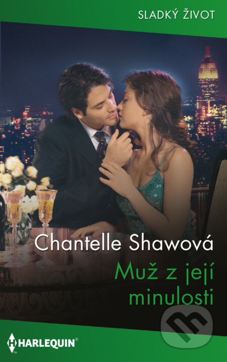 E-kniha: Muž z její minulosti (Chantelle Shaw). HarperCollins, 2024 E-kniha: Muž z její minulosti (Chantelle Shaw). HarperCollins, 2024