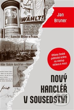 Kniha: Nový kancléř v sousedství (Jan Bruner). P3K, 2024 Kniha: Nový kancléř v sousedství (Jan Bruner). P3K, 2024