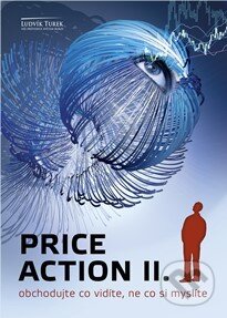 Kniha: Price Action II. (Ludvík Turek). Czechwealth, 2017 Kniha: Price Action II. (Ludvík Turek). Czechwealth, 2017