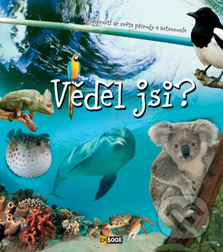 Kniha: Věděl jsi? (EX book CZ). EX book CZ, 2017 Kniha: Věděl jsi? (EX book CZ). EX book CZ, 2017