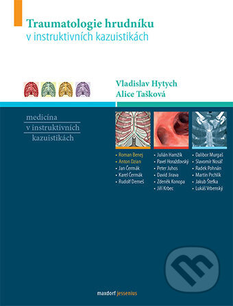 Kniha: Traumatologie hrudníku v instruktivních kazuistikách (Vladislav Hytych). Maxdorf, 2017 Kniha: Traumatologie hrudníku v instruktivních kazuistikách (Vladislav Hytych). Maxdorf, 2017