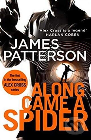 Kniha: Along Came a Spider (James Patterson). Arrow Books, 2017 Kniha: Along Came a Spider (James Patterson). Arrow Books, 2017