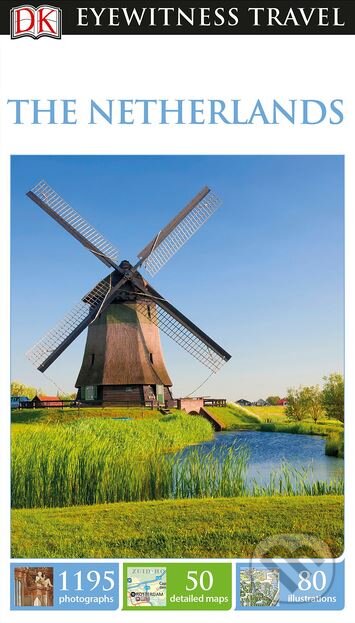 Kniha: The Netherlands (Dorling Kindersley). Dorling Kindersley, 2017 Kniha: The Netherlands (Dorling Kindersley). Dorling Kindersley, 2017