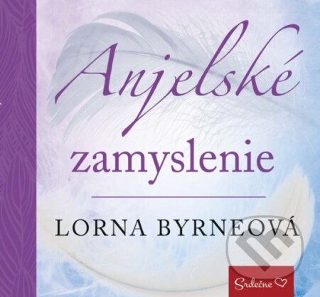 Kniha: Anjelské zamyslenie (Lorna Byrne). Ikar, 2017 Kniha: Anjelské zamyslenie (Lorna Byrne). Ikar, 2017