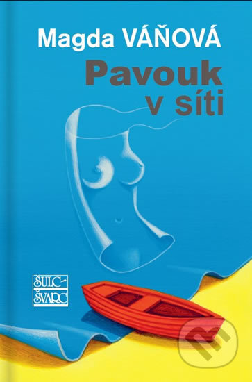 Kniha: Pavouk v síti (Magda Váňová). Šulc - Švarc, 2017 Kniha: Pavouk v síti (Magda Váňová). Šulc - Švarc, 2017