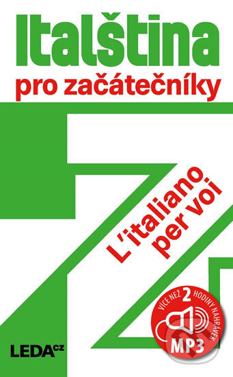 Kniha: Italština pro začátečníky /L'Italiano per voi + CDmp3 (Jarmila Janešová). Leda, 2017 Kniha: Italština pro začátečníky /L'Italiano per voi + CDmp3 (Jarmila Janešová). Leda, 2017
