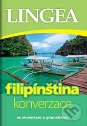 Kniha: Filipínština - konverzace (Lingea). Lingea, 2017 Kniha: Filipínština - konverzace (Lingea). Lingea, 2017
