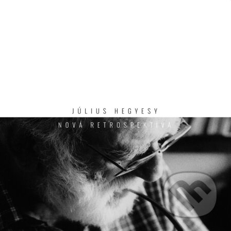 Kniha: Nová retrospektíva (Július Hegyesy). Dive Buki, 2017 Kniha: Nová retrospektíva (Július Hegyesy). Dive Buki, 2017