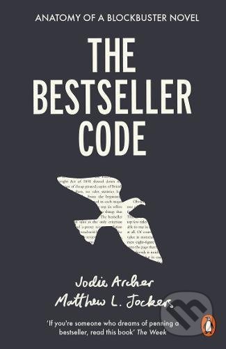 The Bestseller Code - Matthew Jockers, Jodie Archer, Penguin Books, 2017