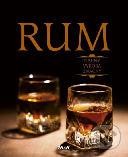 Kniha: Rum (Ikar). Ikar, 2017 Kniha: Rum (Ikar). Ikar, 2017