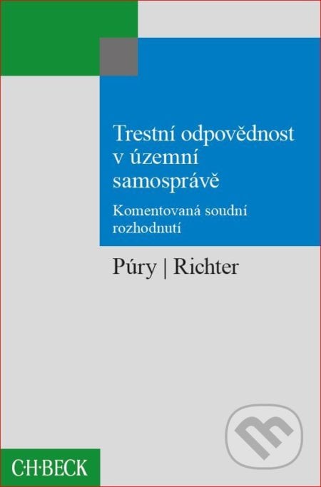 Trestní odpovědnost v územní samosprávě - František Púry, C. H. Beck, 2017