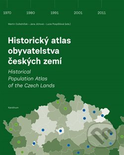 Kniha: Historický atlas obyvatelstva českých zemí (Ivana Jíchová). Karolinum, 2017 Kniha: Historický atlas obyvatelstva českých zemí (Ivana Jíchová). Karolinum, 2017