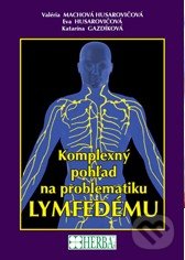 Komplexný pohľad na problematiku lymfedému - Valéria Machová Husarovićová, Herba, 2017