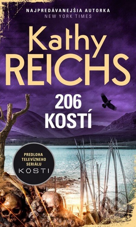 Kniha: 206 kostí (Kathy Reichs). Bauer Media SK, 2017 Kniha: 206 kostí (Kathy Reichs). Bauer Media SK, 2017