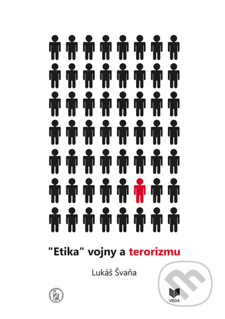 Kniha: Etika vojny a terorizmu (Lukáš Švaňa). VEDA, 2017 Kniha: Etika vojny a terorizmu (Lukáš Švaňa). VEDA, 2017