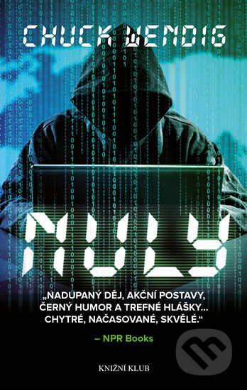 Kniha: Nuly (Chuck Wendig). Knižní klub, 2017 Kniha: Nuly (Chuck Wendig). Knižní klub, 2017