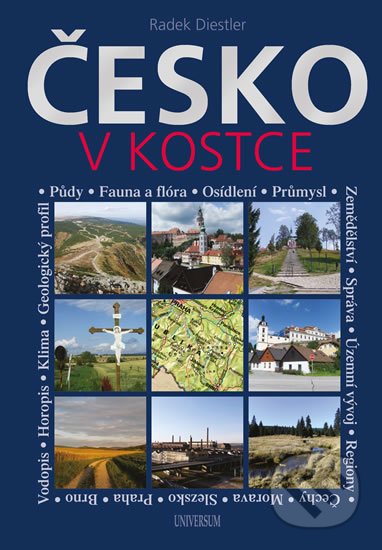 Kniha: Česko v kostce (Radek Diestler). Universum, 2017 Kniha: Česko v kostce (Radek Diestler). Universum, 2017