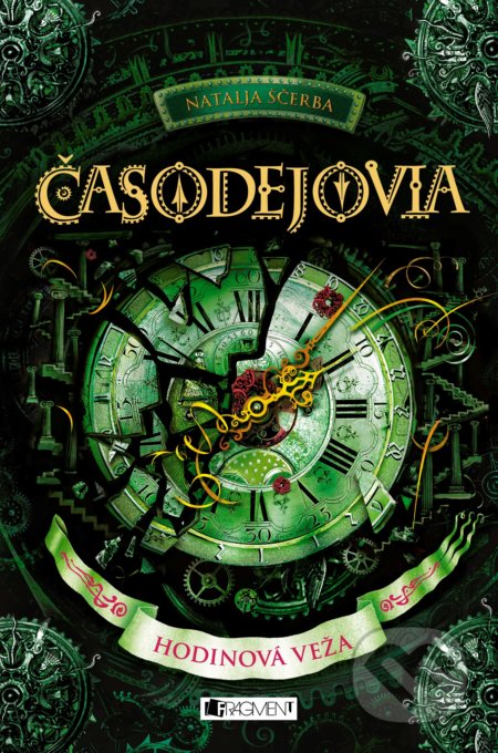 Kniha: Časodejovia: Hodinová veža (Natalja Ščerba). Fragment, 2017 Kniha: Časodejovia: Hodinová veža (Natalja Ščerba). Fragment, 2017