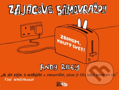 Kniha: Zajacove samovraždy (Andy Riley). CooBoo SK, 2017 Kniha: Zajacove samovraždy (Andy Riley). CooBoo SK, 2017