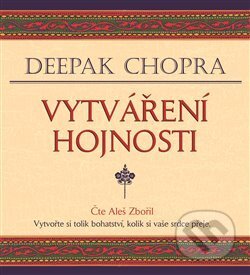 Audiokniha: Vytváření hojnosti (Deepak Chopra). Tympanum, 2017 Audiokniha: Vytváření hojnosti (Deepak Chopra). Tympanum, 2017