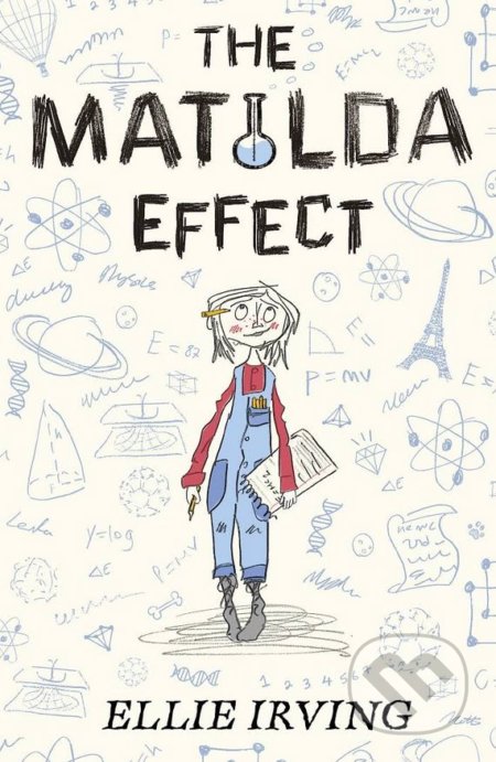 Kniha: The Matilda Effect (Ellie Irving). Corgi Books, 2017 Kniha: The Matilda Effect (Ellie Irving). Corgi Books, 2017