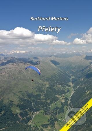 Kniha: Přelety (Burkhard Martens). Flybooks, 2014 Kniha: Přelety (Burkhard Martens). Flybooks, 2014
