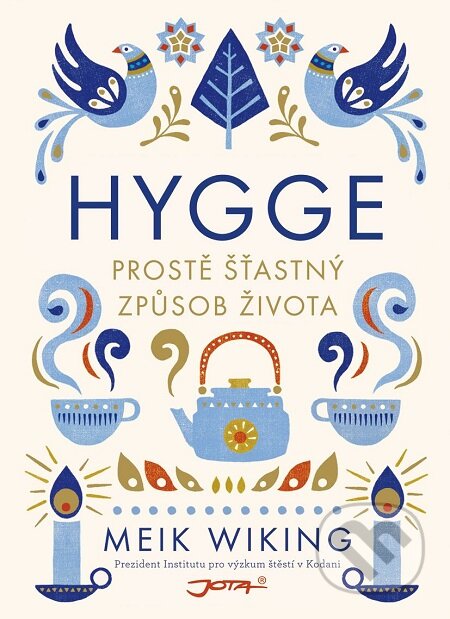 E-kniha: Hygge (Meik Wiking). Jota, 2017 E-kniha: Hygge (Meik Wiking). Jota, 2017