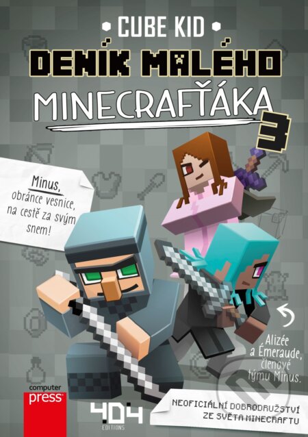 Kniha: Deník malého Minecrafťáka 3 (Cube Kid). Computer Press, 2017 Kniha: Deník malého Minecrafťáka 3 (Cube Kid). Computer Press, 2017