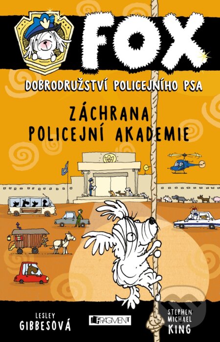 Kniha: FOX: Záchrana policejní akademie (Lesley Gibbes). Nakladatelství Fragment, 2017 Kniha: FOX: Záchrana policejní akademie (Lesley Gibbes). Nakladatelství Fragment, 2017