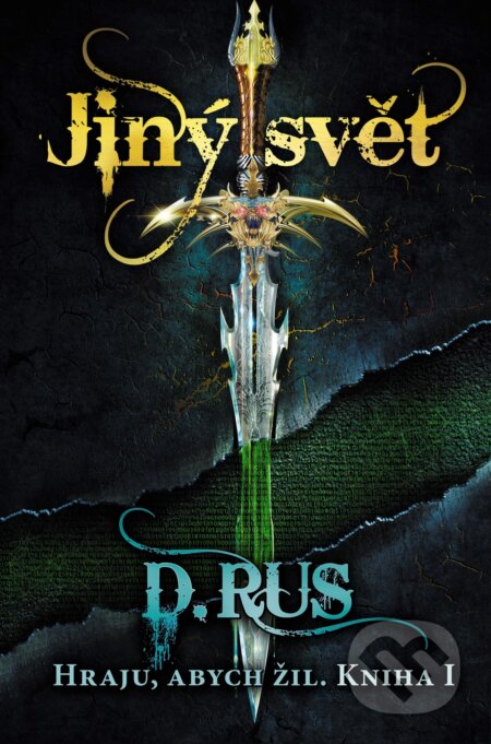 Kniha: Hraju, abych žil: Jiný svět (Dmitrij Rus). Nakladatelství Fragment, 2017 Kniha: Hraju, abych žil: Jiný svět (Dmitrij Rus). Nakladatelství Fragment, 2017