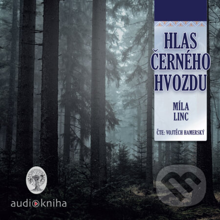 Audiokniha: Hlas Černého hvozdu (Míla Linc). Straky na vrbě, 2017 Audiokniha: Hlas Černého hvozdu (Míla Linc). Straky na vrbě, 2017