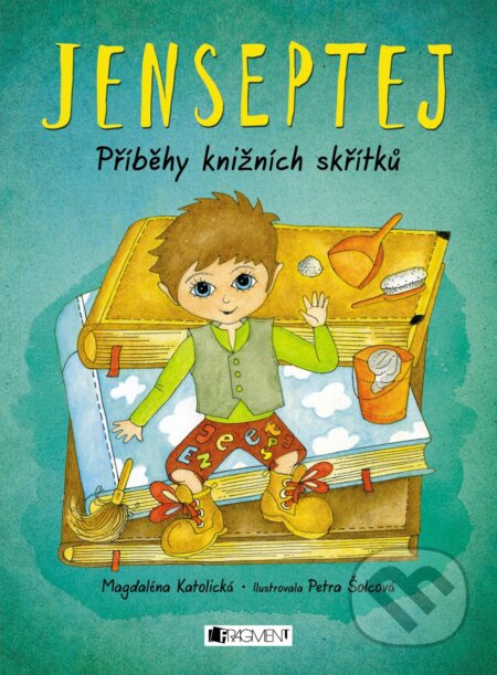 Kniha: Jenseptej: Příběhy knižních skřítků (Magdaléna Katolická). Nakladatelství Fragment, 2017 Kniha: Jenseptej: Příběhy knižních skřítků (Magdaléna Katolická). Nakladatelství Fragment, 2017