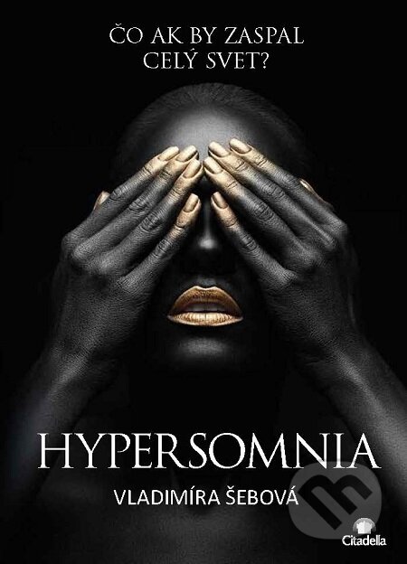 E-kniha: Hypersomnia (Vladimíra Šebová). Citadella, 2017 E-kniha: Hypersomnia (Vladimíra Šebová). Citadella, 2017