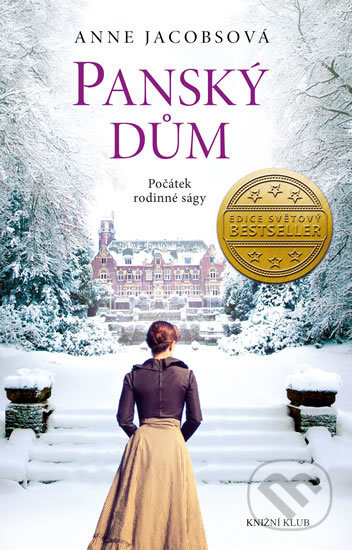Kniha: Panský dům 1 (Anne Jacobs). Knižní klub, 2017 Kniha: Panský dům 1 (Anne Jacobs). Knižní klub, 2017