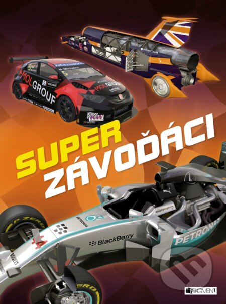 Kniha: Super závoďáci (Nakladatelství Fragment). Nakladatelství Fragment, 2017 Kniha: Super závoďáci (Nakladatelství Fragment). Nakladatelství Fragment, 2017