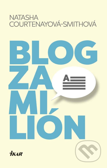 E-kniha: Blog za milión (Natasha Courtenay-Smith). Ikar, 2017 E-kniha: Blog za milión (Natasha Courtenay-Smith). Ikar, 2017