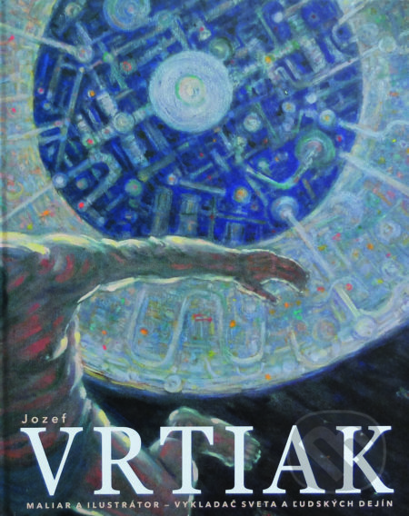 Kniha: Jozef Vrtiak (Kristína Zvedelová). FO ART, 2017 Kniha: Jozef Vrtiak (Kristína Zvedelová). FO ART, 2017
