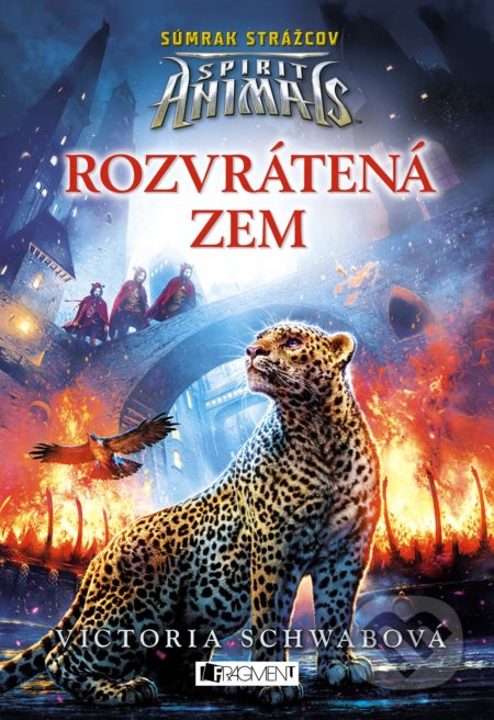 Kniha: Spirit Animals - Súmrak strážcov: Rozvrátená zem (Victoria Schwab). Fragment, 2017 Kniha: Spirit Animals - Súmrak strážcov: Rozvrátená zem (Victoria Schwab). Fragment, 2017