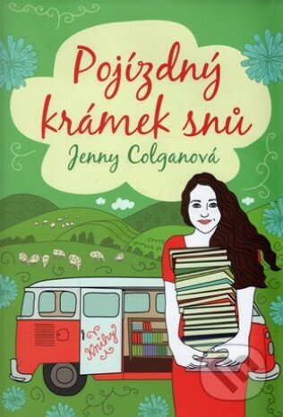 Kniha: Pojízdný krámek snů (Jenny Colgan). Argo, 2018 Kniha: Pojízdný krámek snů (Jenny Colgan). Argo, 2018
