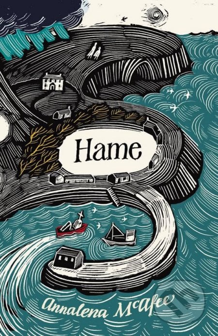 Hame - Annalena McAfee, Harvill Secker, 2017