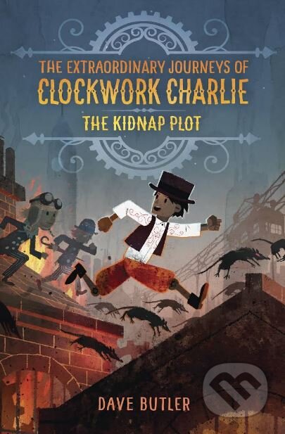 Kniha: The Kidnap Plot (Dave Butler). Random House, 2017 Kniha: The Kidnap Plot (Dave Butler). Random House, 2017